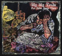 Big Big Train : Far Skies Deep Time